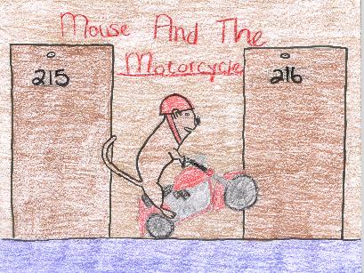 The Mouse and the Motorcycle