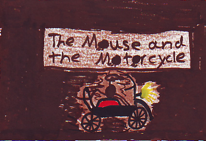 The Mouse and the Motorcycle